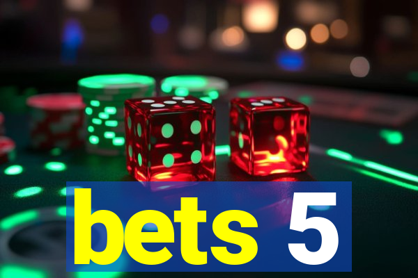 bets 5